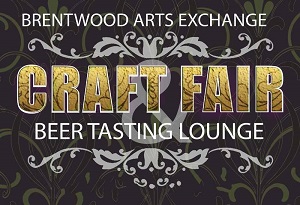 Brentwood Arts Exchange Craft Fair and Beer Tasting Lounge